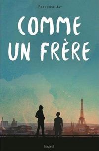 Couverture du livre Comme un frère - Francoise Jay