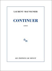 Laurent Mauvignier - Continuer