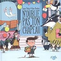 Couverture du livre N'oublie pas ton chapeau - Kate Hindley - Simon Philip