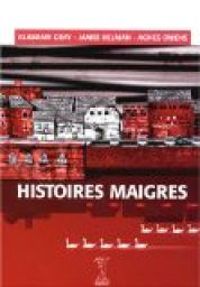 Alasdair Gray - Agnes Owens - James Kelman - Histoires maigres