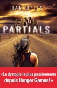 Valérie	 Le Plouhinec - Dan Wells - Partials - tome 1 (Wiz)