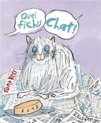 Couverture du livre Quel Fichu Chat ! - Tony Ross