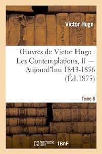 Victor Hugo - Aujourd'hui, 1843-1856