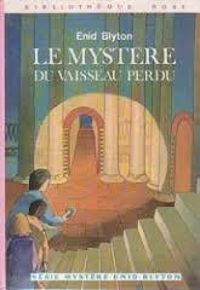 Couverture du livre Le mystère du vaisseau perdu - Enid Blyton