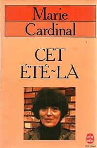 Marie Cardinal - Cet été