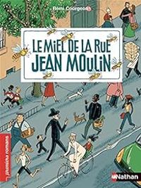 Remi Courgeon - Le miel de la rue Jean Moulin