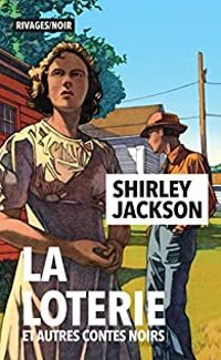 Shirley Jackson - La loterie et autres contes noirs