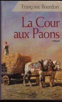 Francoise Bourdon - La cour aux paons