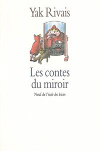 Yak Rivais - Les Contes du miroir