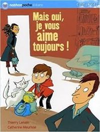 Thierry Lenain - Mais oui, je vous aime toujours !