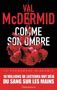 Couverture du livre Comme son ombre - Val Mcdermid