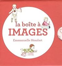 Emmanuelle Houdart - La boîte à images