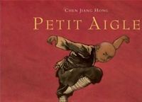 Couverture du livre Petit Aigle - Chen Jiang Hong