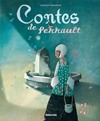 Rebecca Dautremer - Contes de Perrault