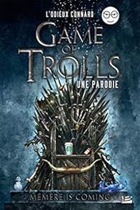 Lodieux Connard - Game of Trolls, une parodie : Mémère is coming