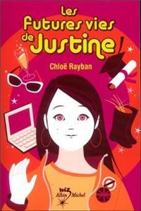 Chloé Rayban - Les Futures vies de Justine