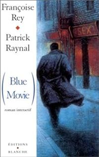 Francoise Rey - Patrick Raynal - Blue movie