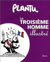  Plantu - Le Troisième Homme illustré