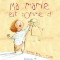 Couverture du livre Ma mamie est comme ci - Sandrine Beau - Soufie Regani