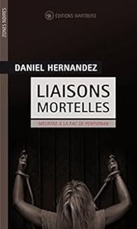 Daniel Hernandez - Liaisons mortelles