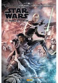 Collectif - Marco Checchetto(Illustrations) - Angel Unzueta(Illustrations) - STAR WARS : LES RUINES DE L'EMPIRE