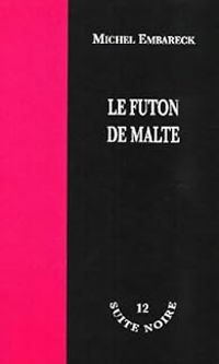 Michel Embareck - Le futon de Malte