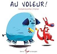 Couverture du livre Au voleur ! - Michal Escoffier