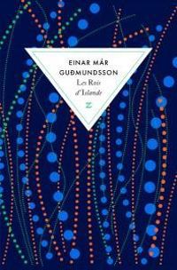 Einar Mar Gudmundsson - Les rois d'Islande