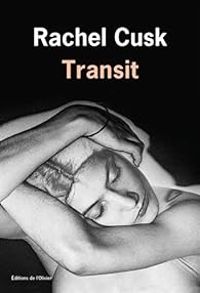 Rachel Cusk - Transit