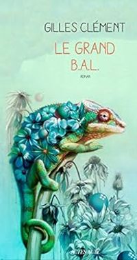 Couverture du livre Le grand B.A.L. - Gilles Clement