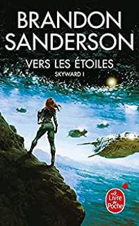 Brandon Sanderson - Vers les étoiles