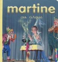 Gilbert Delahaye - Marcel Marlier - Martine au cirque