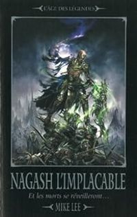 Couverture du livre L'Avènement de Nagash 02 - Nagash l'Implacable  - Mike Lee