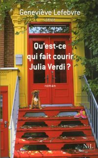 Geneviève Lefebvre - Qu'est-ce qui fait courir Julia Verdi ?