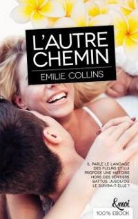 Emilie Collins - L'autre chemin (&moi)