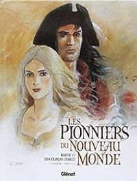 Jean Francois Charles - Maryse Charles - Les Pionniers du Nouveau Monde - Intégrale