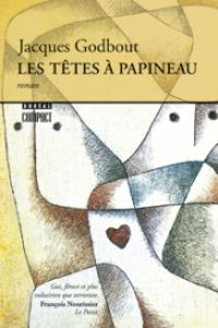 Couverture du livre Les têtes à Papineau - Jacques Godbout