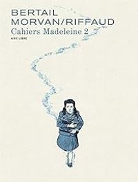 Jean David Morvan - Madeleine Riffaud - Cahiers Madeleine