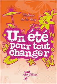 Melissa De La Cruz - Un été pour tout changer