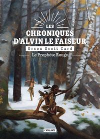 Orson Scott Card - Les chroniques d'Alvin le Faiseur 