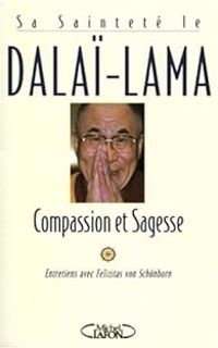  Dalai Lama - Felizitas Von Schnborn - Compassion et Sagesse