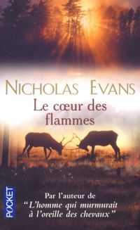 Nicholas Evans - Le Coeur des flammes