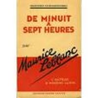 Couverture du livre De minuit à sept heures - Maurice Leblanc