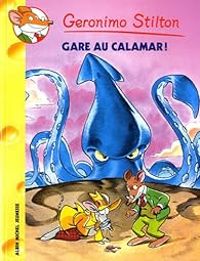 Geronimo Stilton - Gare au calamar !