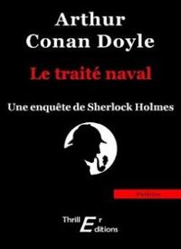 Sir Arthur Conan Doyle - Sherlock Holmes : Le traité naval