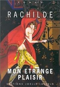  Rachilde - Mon étrange plaisir