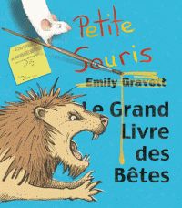 Couverture du livre Le grand livre des bêtes - Emily Gravett