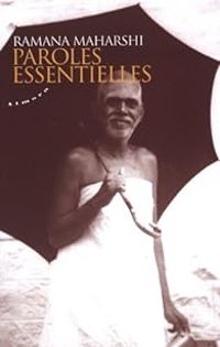 Ramana Maharshi - Paroles essentielles