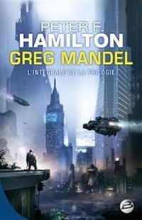 Peter F Hamilton - Greg Mandel - Intégrale