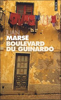 Juan Marsé - Boulevard du Guinardó